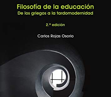 Filosofía de la Educación de los griegos a la tardomodernidad.